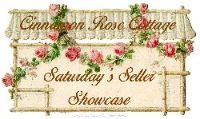 Cinnamon Rose Cottage Saturday's Seller Showcase